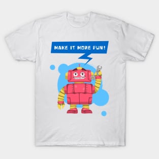 Let's learn and have more fun ! T-Shirt